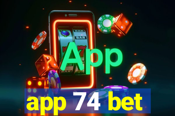 app 74 bet